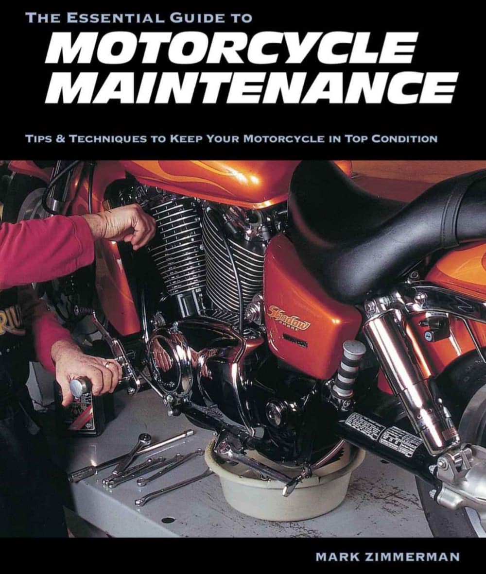 The Essential Guide to Motorcycle Maintenance — Mark Zimmerman